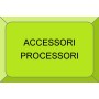 ACCESSORI PROCESSORI